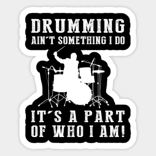 Rhythm Master - Embrace the Beat! Drumming Ain't Just a Hobby, It's Me! Sticker